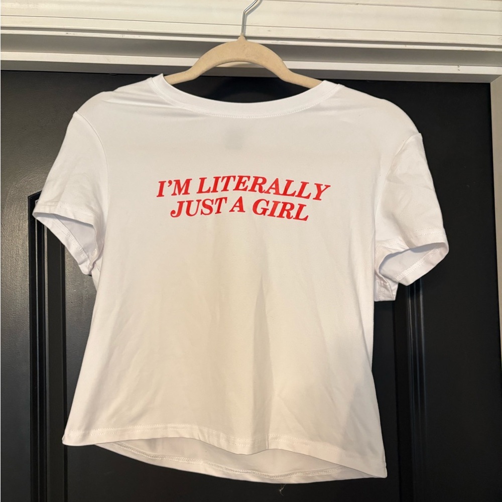 White Baby Tee “I’m Literally Just Girl” Size L - SHEIN